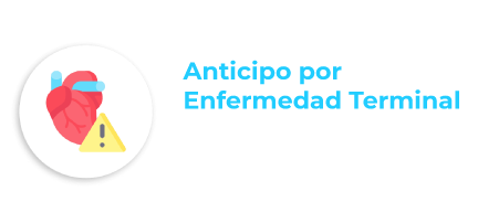 Seguro que cubre Anticipo por enfermedad terminal